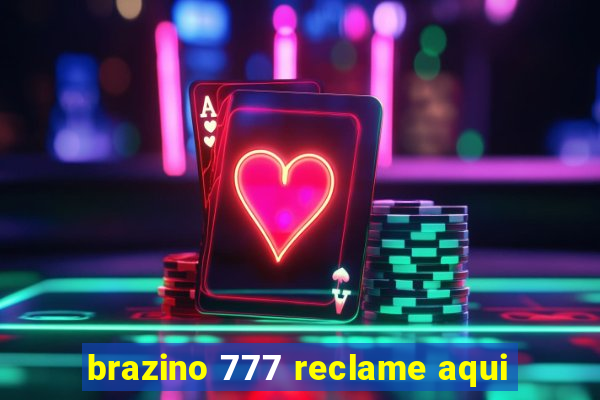 brazino 777 reclame aqui